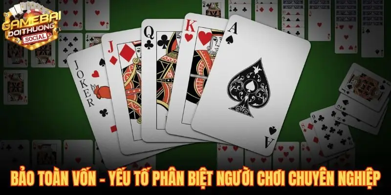 Tư duy chiến lược bảo toàn vốn phân biệt người chơi