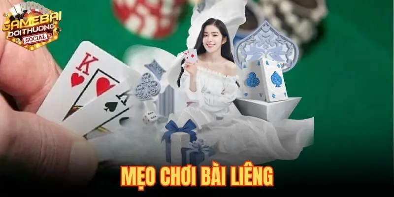 Mẹo Chơi Bài Liêng