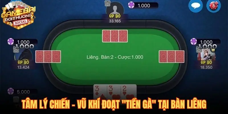 Mẹo chơi bài liêng dùng tâm lý chiến để thao túng đối thủ
